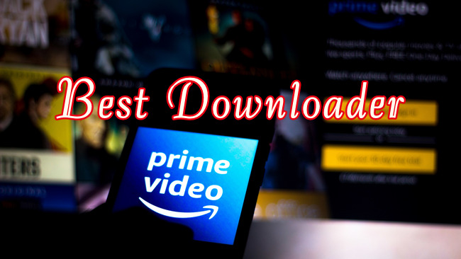 Best AMZN Video downloader