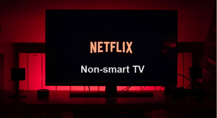 Watch NFLX on non-Smart TV